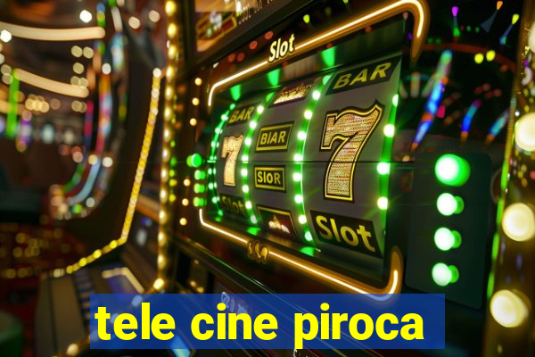 tele cine piroca